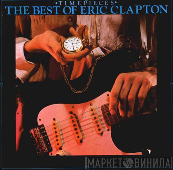  Eric Clapton  - Time Pieces (The Best Of Eric Clapton)