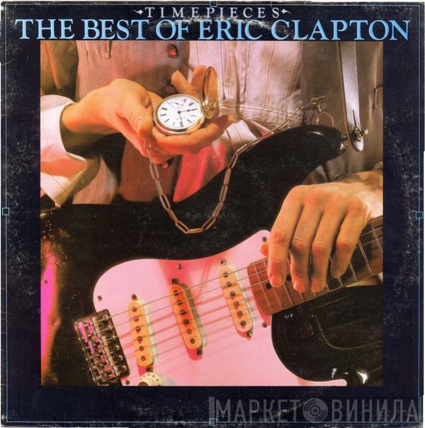  Eric Clapton  - Time Pieces - The Best Of Eric Clapton