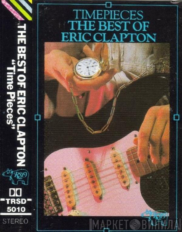  Eric Clapton  - Time Pieces - The Best Of Eric Clapton