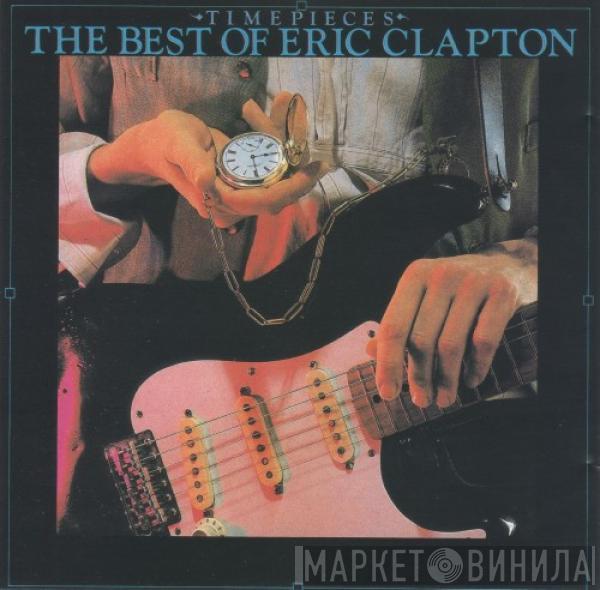  Eric Clapton  - Time Pieces - The Best Of Eric Clapton