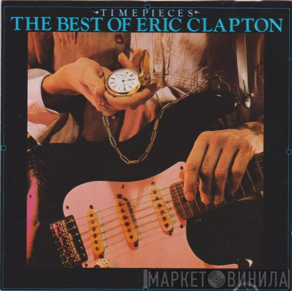  Eric Clapton  - Time Pieces - The Best Of Eric Clapton