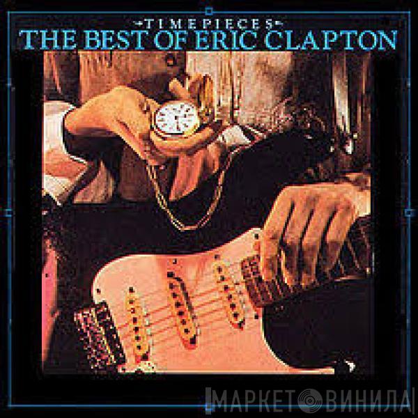  Eric Clapton  - Time Pieces - The Best Of Eric Clapton