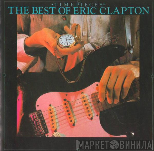  Eric Clapton  - Timepieces (The Best Of Eric Clapton)