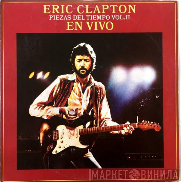  Eric Clapton  - Timepieces Vol. II - 'Live' In The Seventies