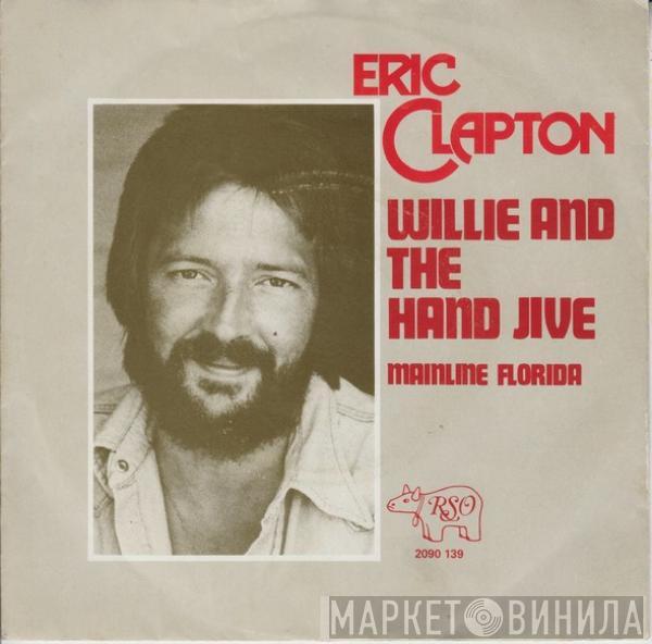 Eric Clapton - Willie And The Hand Jive