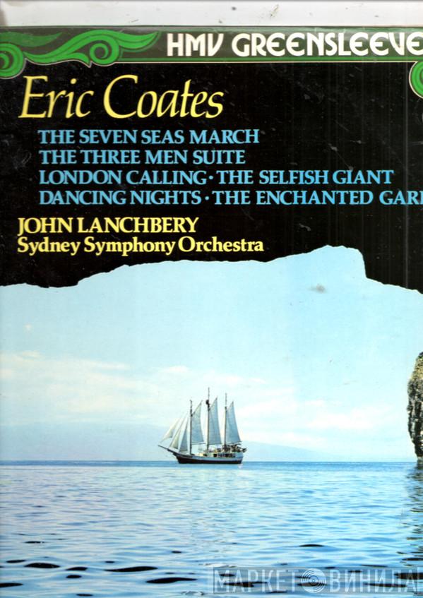 Eric Coates, The Sydney Symphony Orchestra, John Lanchbery - Coates