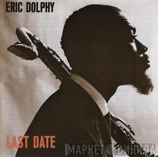 Eric Dolphy - Last Date