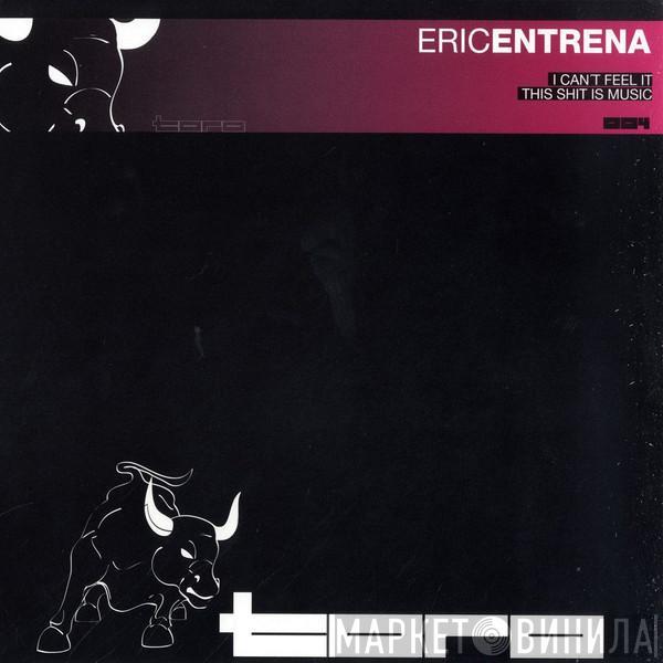 Eric Entrena - I Can`t Feel It