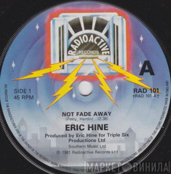  Eric Hine  - Not Fade Away