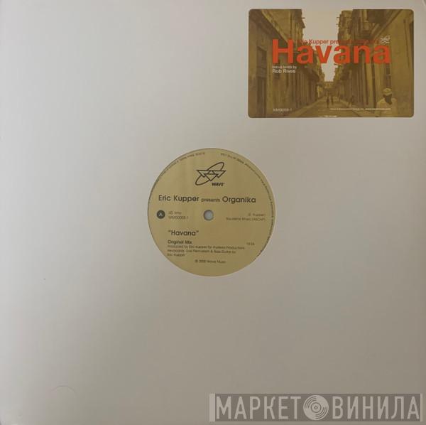 Eric Kupper, Organika - Havana
