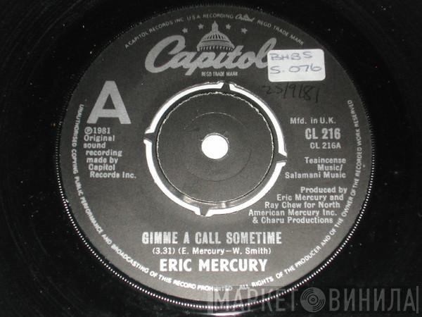 Eric Mercury - Gimme A Call Sometime / Include Me Out