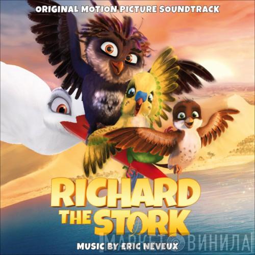 Eric Neveux - Richard The Stork (Original Motion Picture Soundtrack)