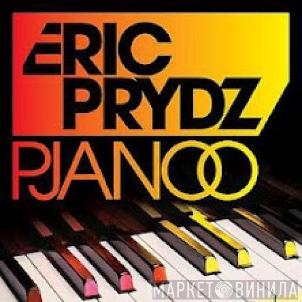  Eric Prydz  - Pjanoo (Remixes)