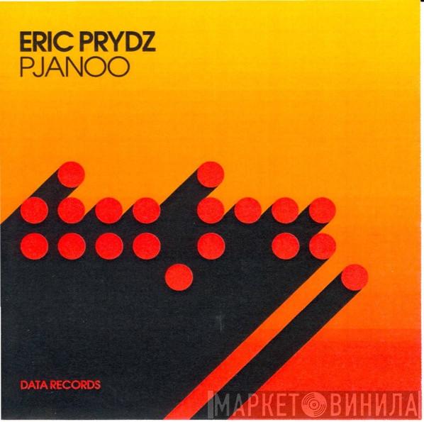  Eric Prydz  - Pjanoo