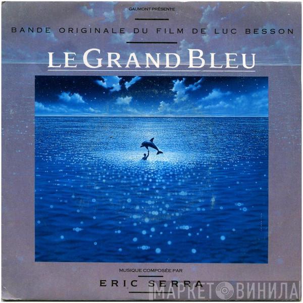 Eric Serra - Le Grand Bleu (Bande Originale Du Film De Luc Besson)