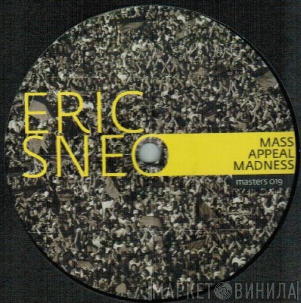 Eric Sneo - Mass Appeal Madness