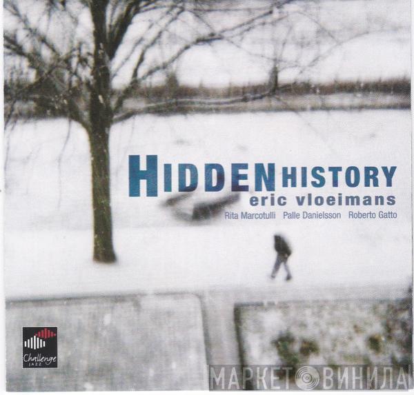 Eric Vloeimans - Hidden History