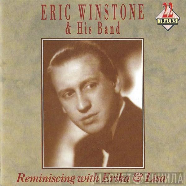 Eric Winstone And His Band - Reminiscing With Erika & Lisa