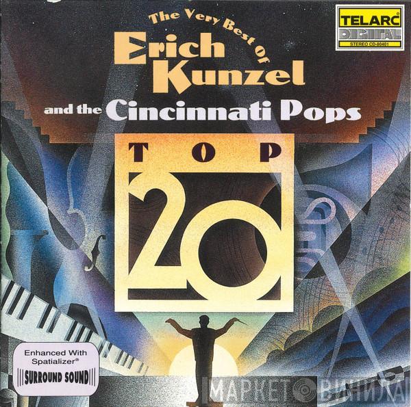 Erich Kunzel, Cincinnati Pops Orchestra - The Very Best Of Erich Kunzel And The Cincinnati Pops: Top 20