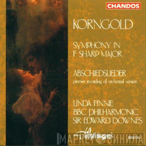 – Erich Wolfgang Korngold , Linda Finnie , BBC Philharmonic  Edward Downes  - Symphony In F Sharp Major • Abschiedslieder [Premier Recording Of Orchestral Version]
