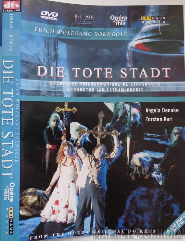 , Erich Wolfgang Korngold  Orchestre Philharmonique De Strasbourg  - Die Tote Stad