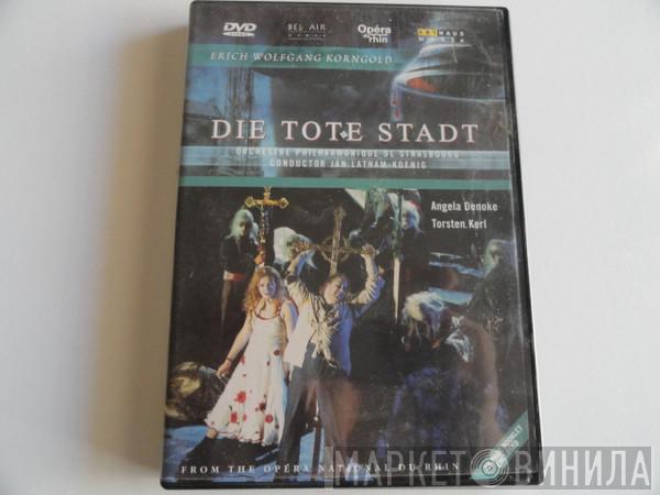 , Erich Wolfgang Korngold , Orchestre Philharmonique De Strasbourg  Jan Latham-König  - Die Tote Stadt