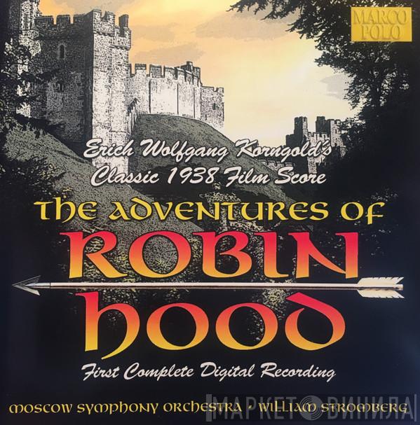 , Erich Wolfgang Korngold , The Moscow Symphony Orchestra  William Stromberg  - The Adventures Of Robin Hood