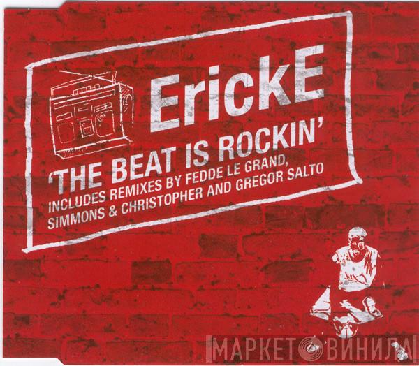 Erick E - The Beat Is Rockin'