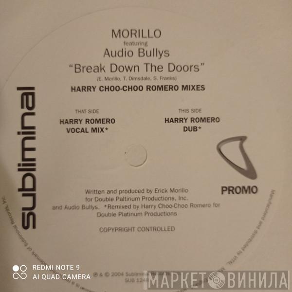 Erick Morillo, Audio Bullys - Break Down The Doors