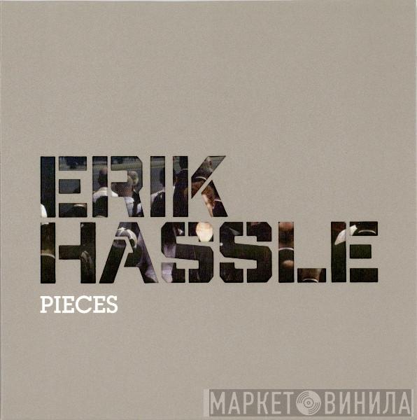 Erik Hassle - Pieces