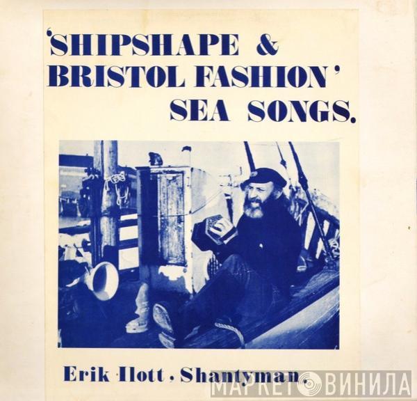 Erik Ilott - "Shipshape & Bristol Fashion" Sea Songs