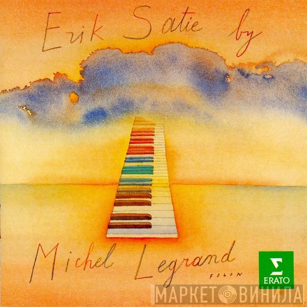 - Erik Satie  Michel Legrand  - Erik Satie By Michel Legrand
