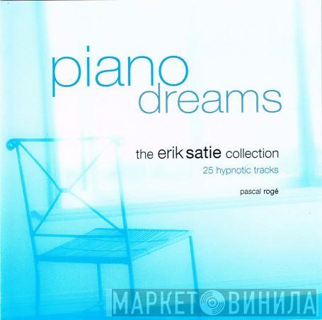 Erik Satie, Pascal Rogé - Piano Dreams: The Erik Satie Collection