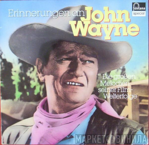  - Erinnerungen An John Wayne