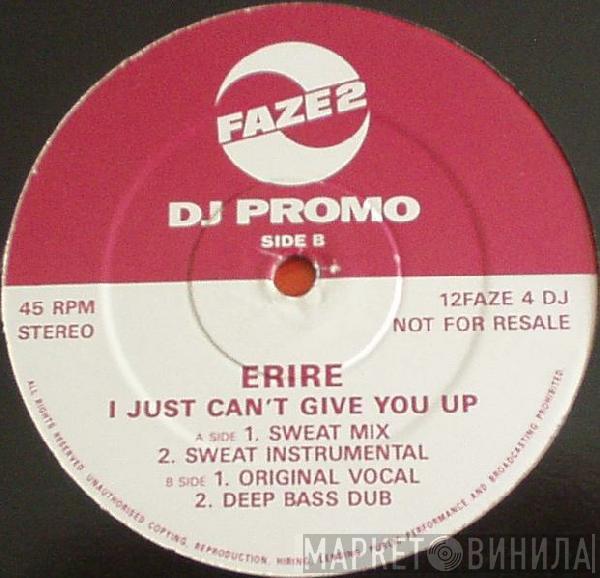 Erire - I Just Can't Give You Up