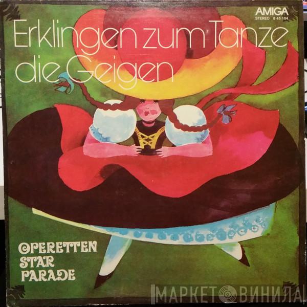  - Erklingen Zum Tanze Die Geigen (Operettenstarparade)