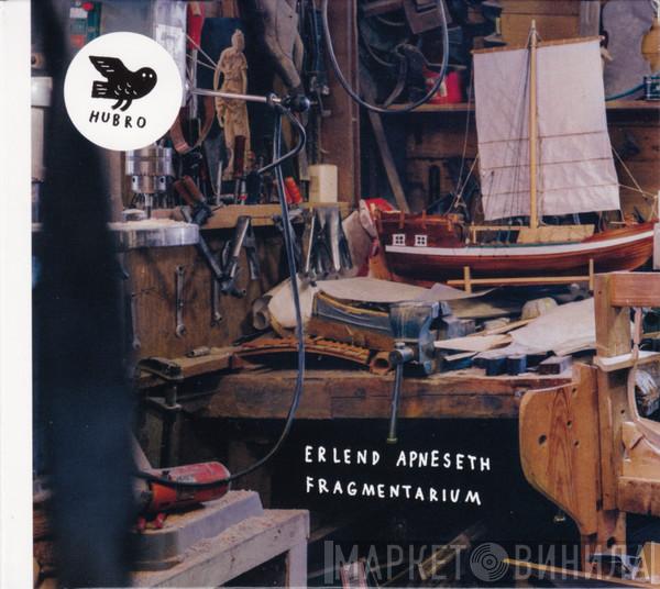 Erlend Apneseth - Fragmentarium