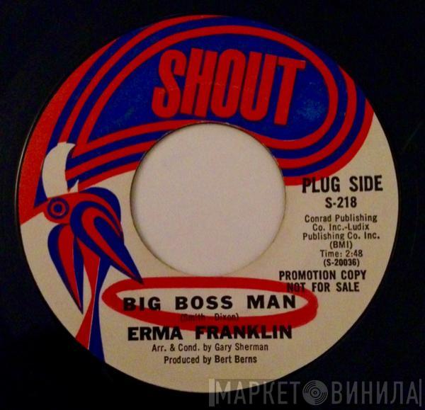  Erma Franklin  - Big Boss Man / Don't Catch The Dog's Bone