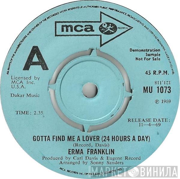  Erma Franklin  - Gotta Find Me A Lover (24 Hours A Day) / Change My Thoughts From You