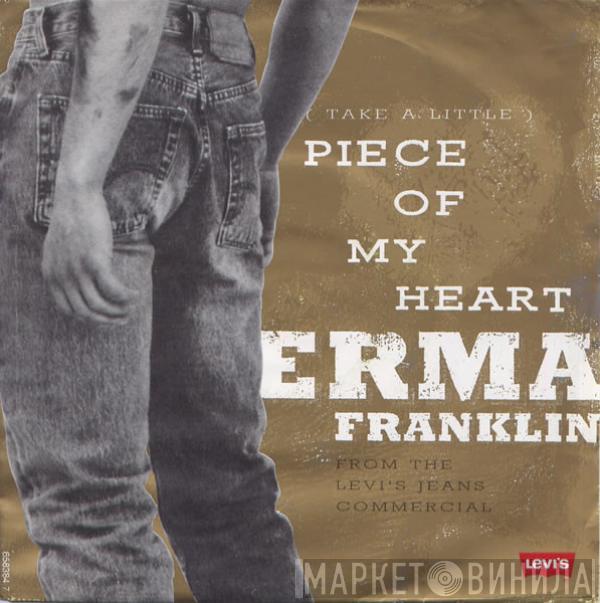 Erma Franklin - (Take A Little) Piece Of My Heart / Ev'ry Time We Say Goodbye