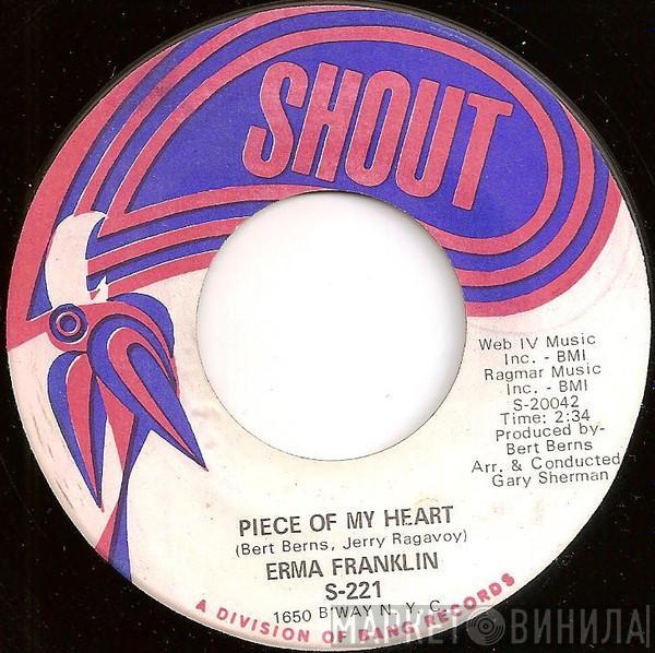 Erma Franklin - Piece Of My Heart / Baby What You Want Me To Do