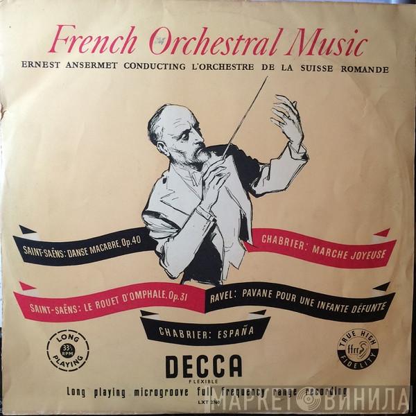 Ernest Ansermet, L'Orchestre De La Suisse Romande, Camille Saint-Saëns, Emmanuel Chabrier, Maurice Ravel - French Orchestral Music