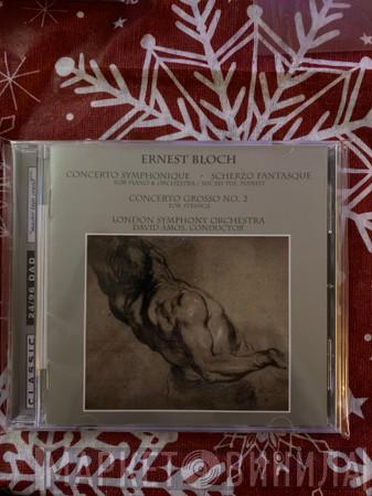  Ernest Bloch  - Ernest Bloch, Concerto Symphonique, Scherzo Fantasque, Concerto Grosso No 2