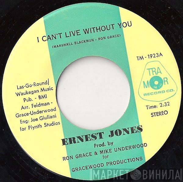 Ernest Jones - I Can't Live Without You