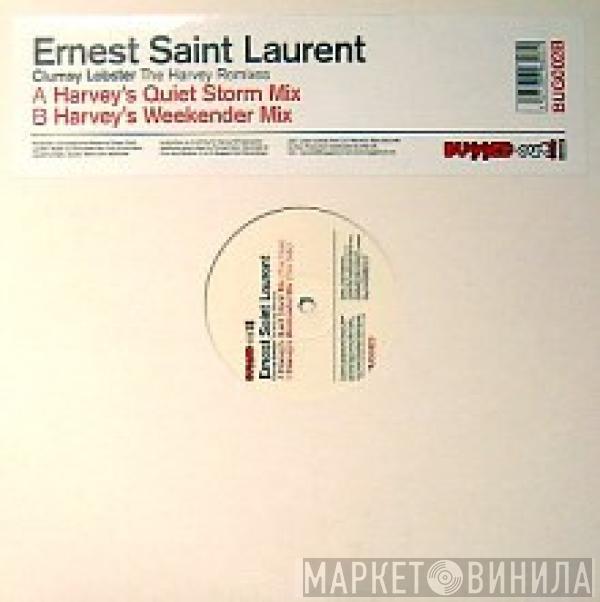 Ernest Saint Laurent - Clumsy Lobster (The Harvey Remixes)