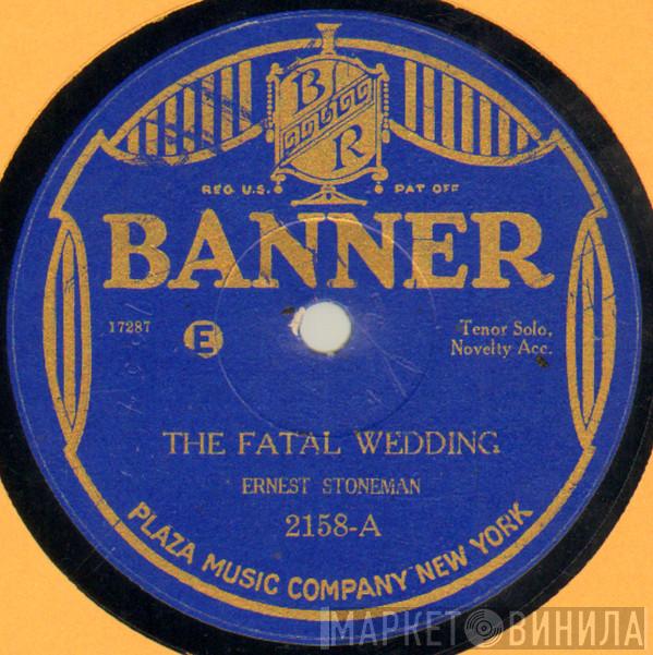  Ernest Stoneman  - The Fatal Wedding / Sinful To Flirt