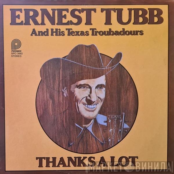 Ernest Tubb And His Texas Troubadours - Thanks A Lot