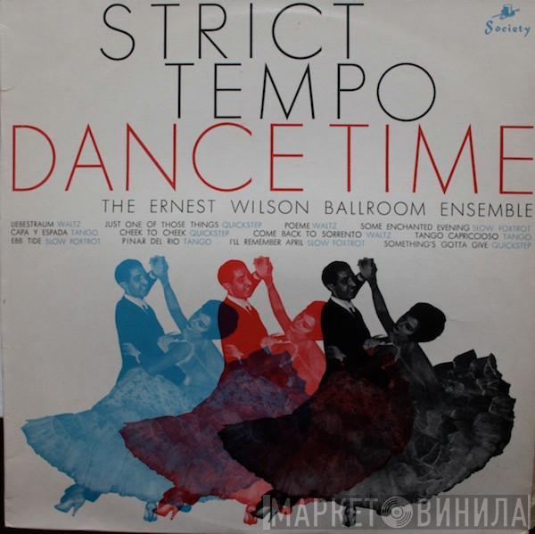 Ernest Wilson And His Ballroom Ensemble - Strict Tempo Dance Time