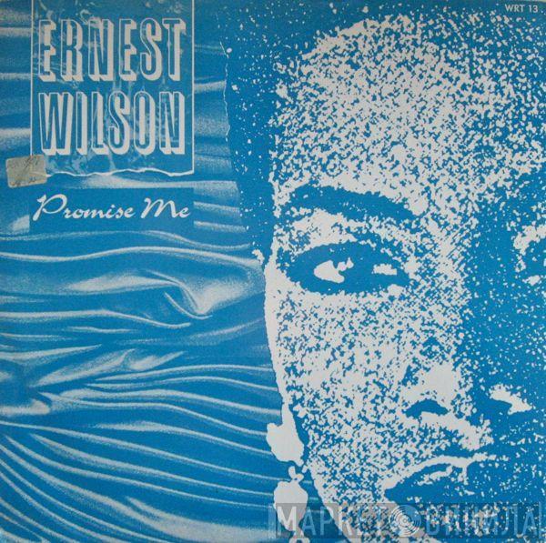 Ernest Wilson - Promise Me