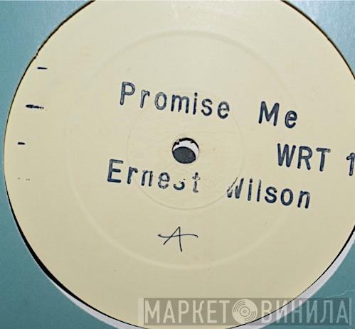  Ernest Wilson  - Promise Me